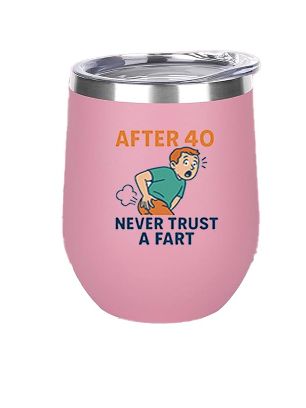 12oz Stainless Steel Wine Tumbler - Trust a Fart
