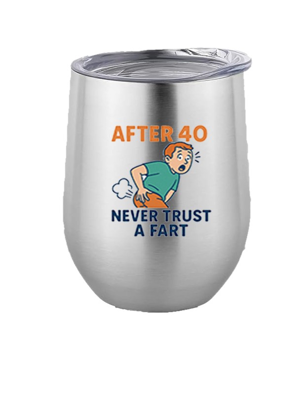 12oz Stainless Steel Wine Tumbler - Trust a Fart