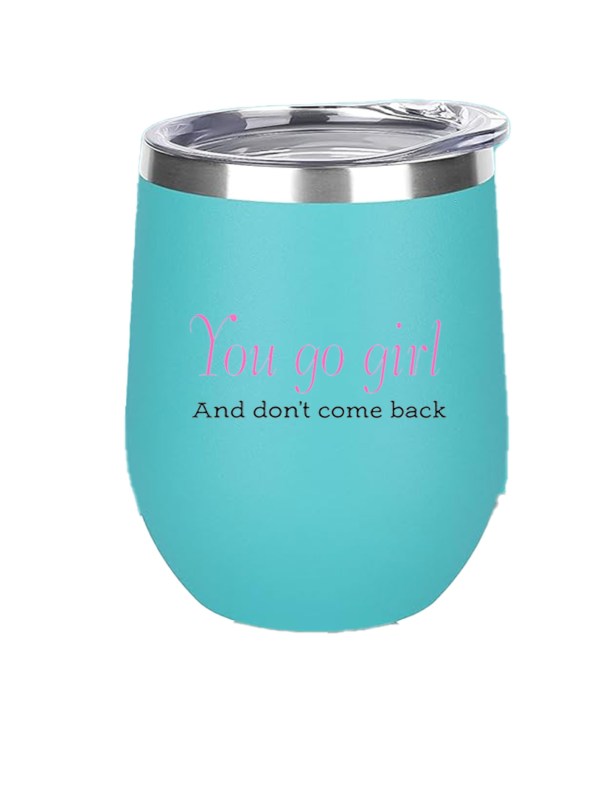 12oz Stainless Steel Wine Tumbler - Go Girl