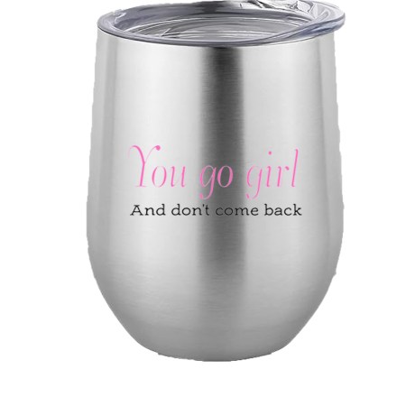 12oz Stainless Steel Wine Tumbler - Go Girl