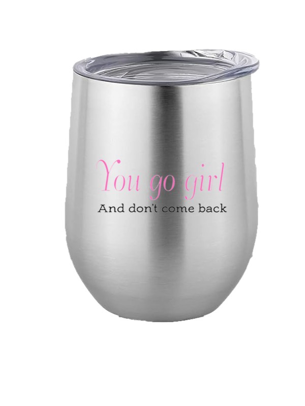 12oz Stainless Steel Wine Tumbler - Go Girl
