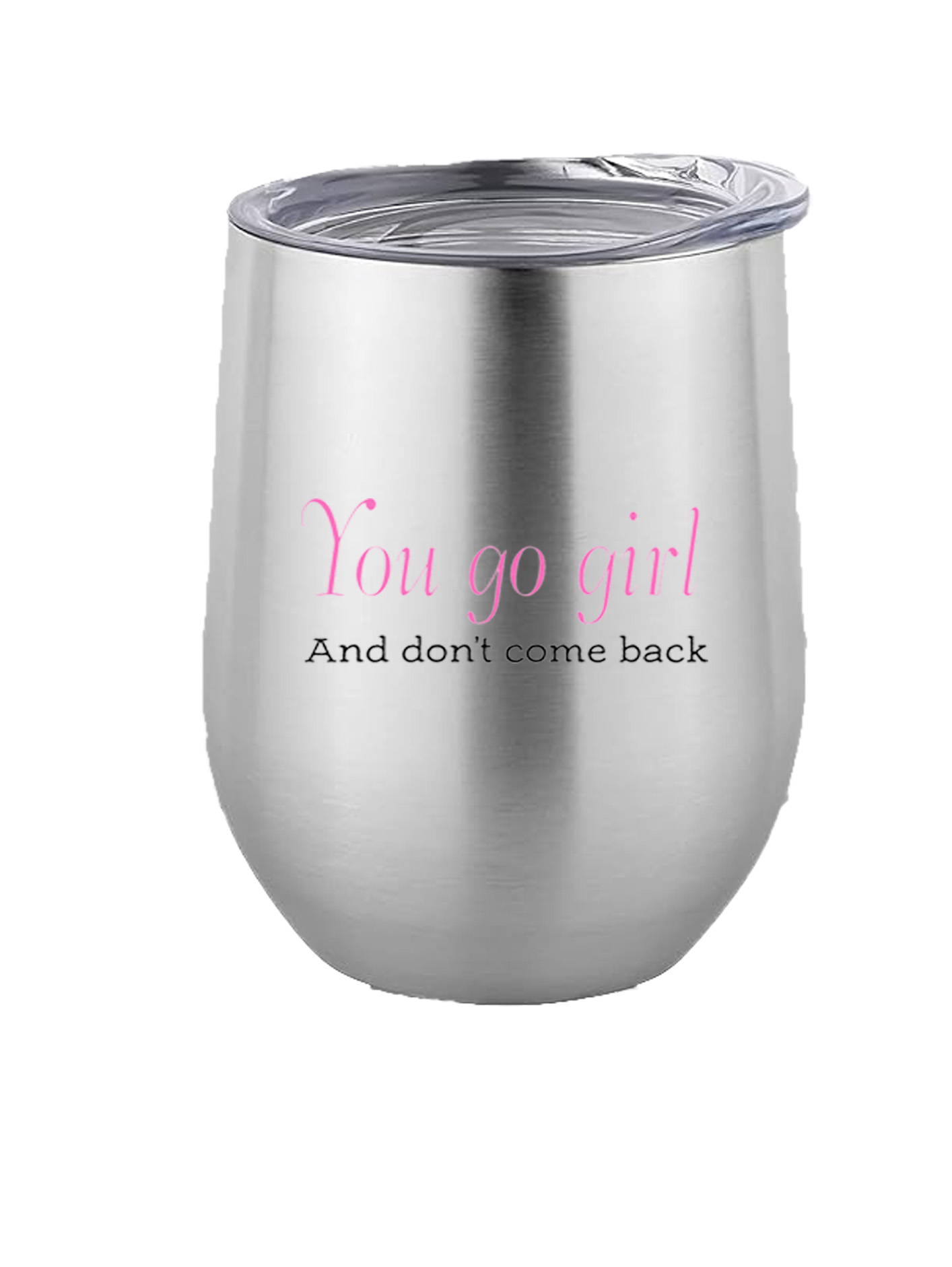 12oz Stainless Steel Wine Tumbler - Go Girl - Image 1