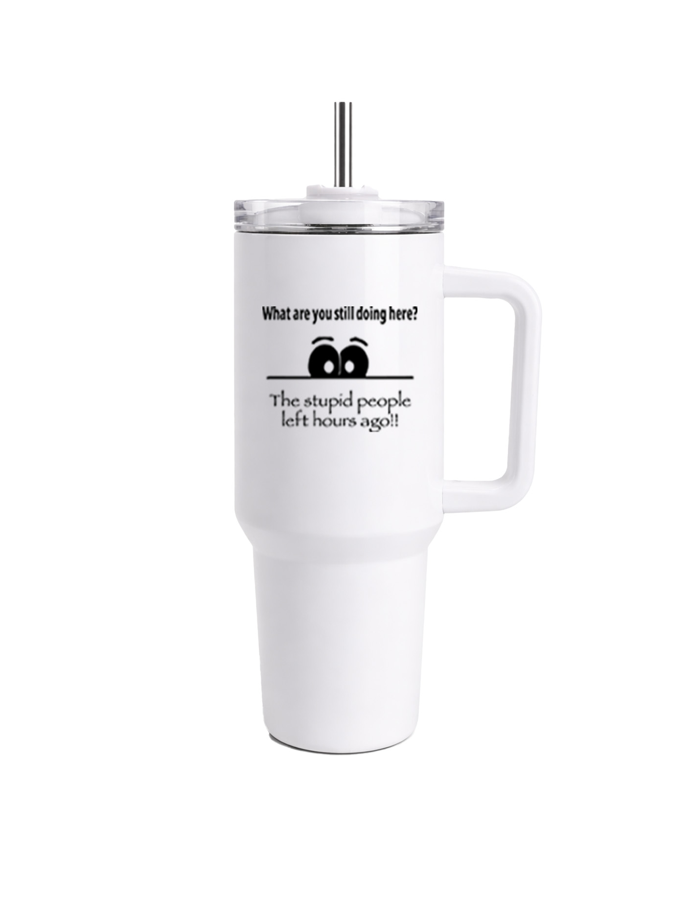 40oz NAH Tumbler with Handle - Stupid People - Image 1
