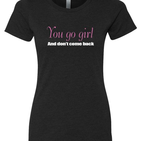 Women's CVC T-Shirt - Go Girl