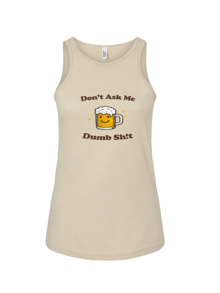Ladies' CVC Racerback Tank - Dumb Sh!t