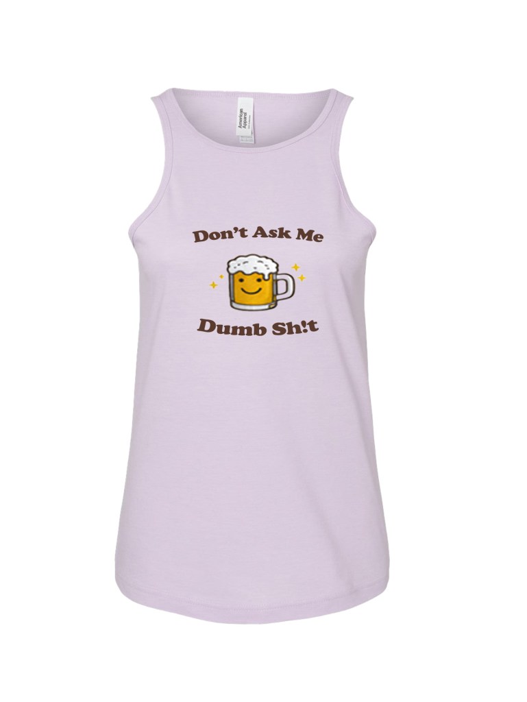Ladies' CVC Racerback Tank - Dumb Sh!t