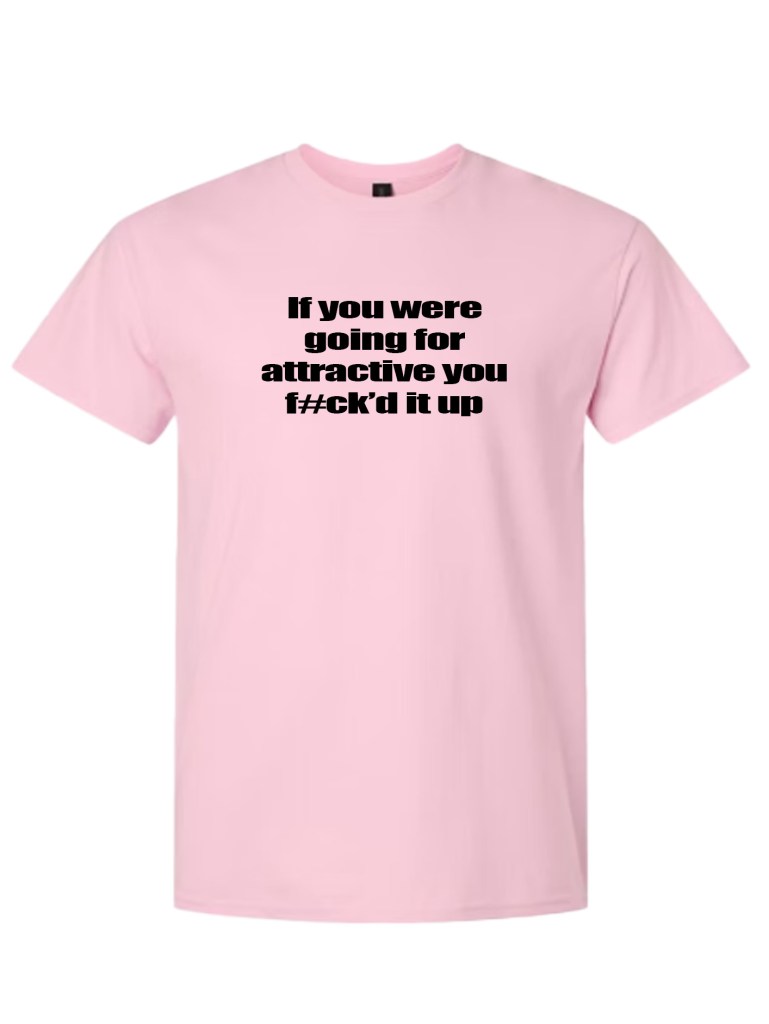 Light Cotton T-Shirt - F#cked it Up