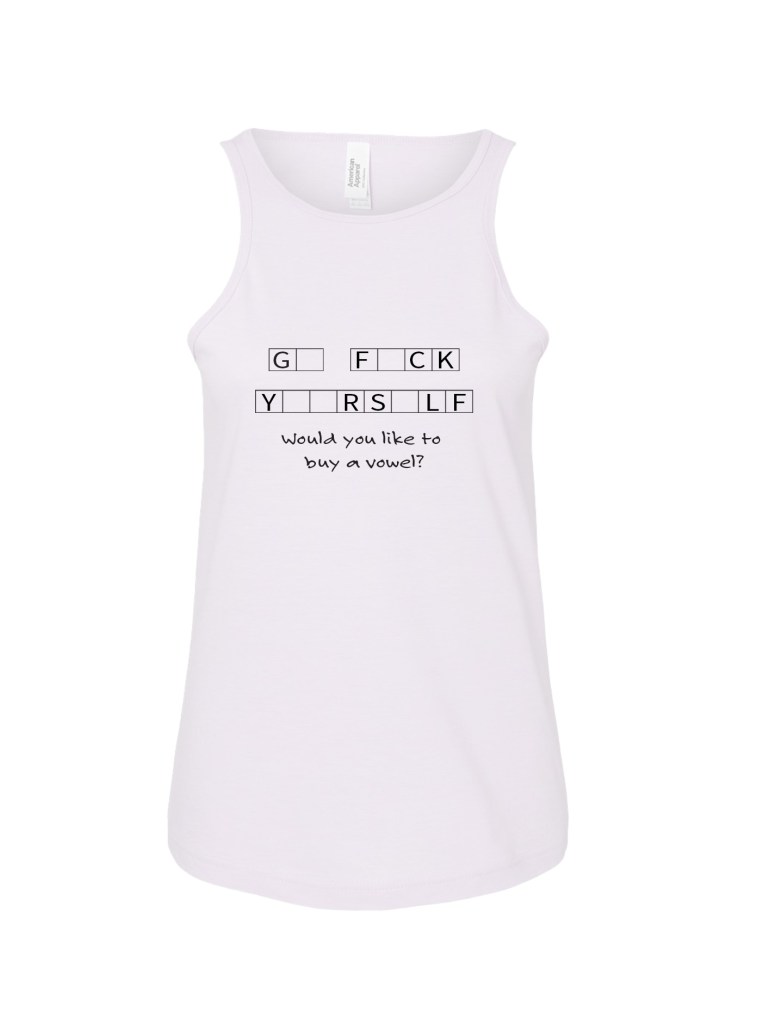 Ladies' CVC Racerback Tank - F#ck Yourself