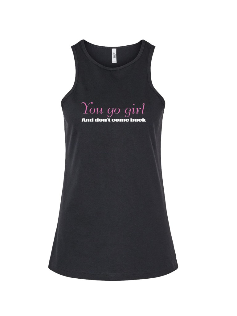Ladies' CVC Racerback Tank - Go Girl