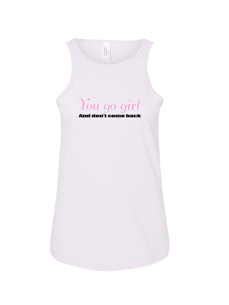 Ladies' CVC Racerback Tank - Go Girl