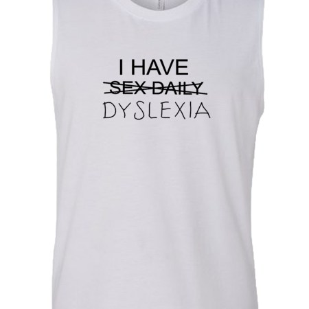 Muscle Tank - Dyslexia