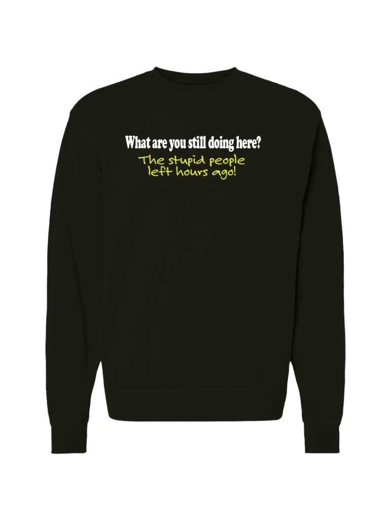 Unisex Pigment Dyed Crew Neck - Stupid People