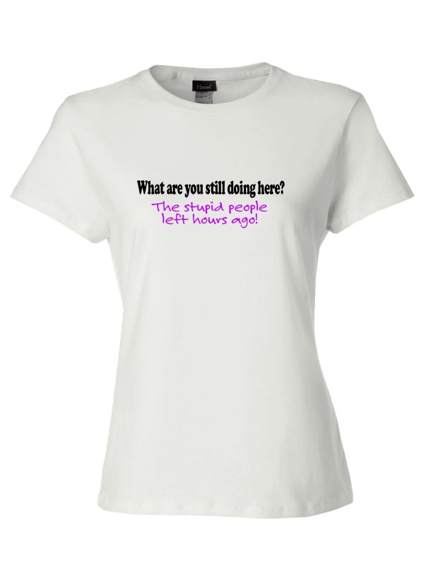 Perfect-T Women's T-Shirt - Stupid People