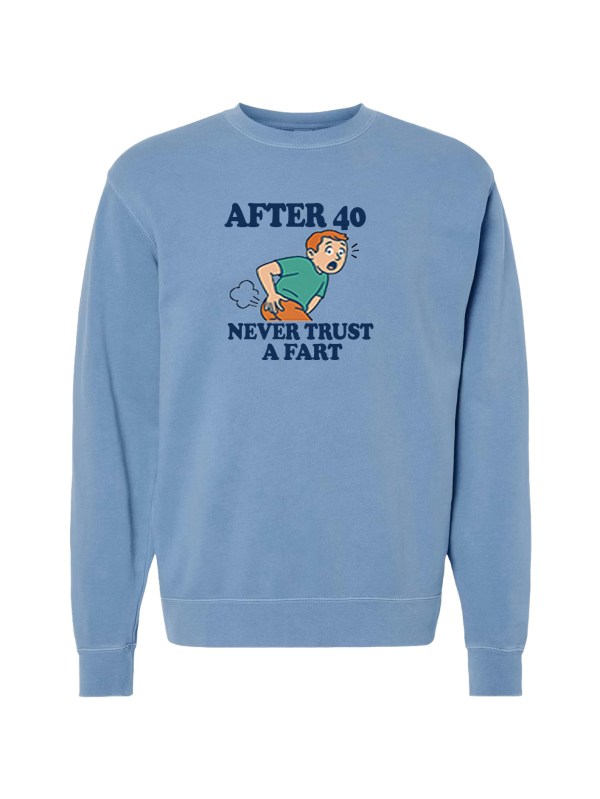 Unisex Pigment Dyed Crew Neck - Trust a Fart