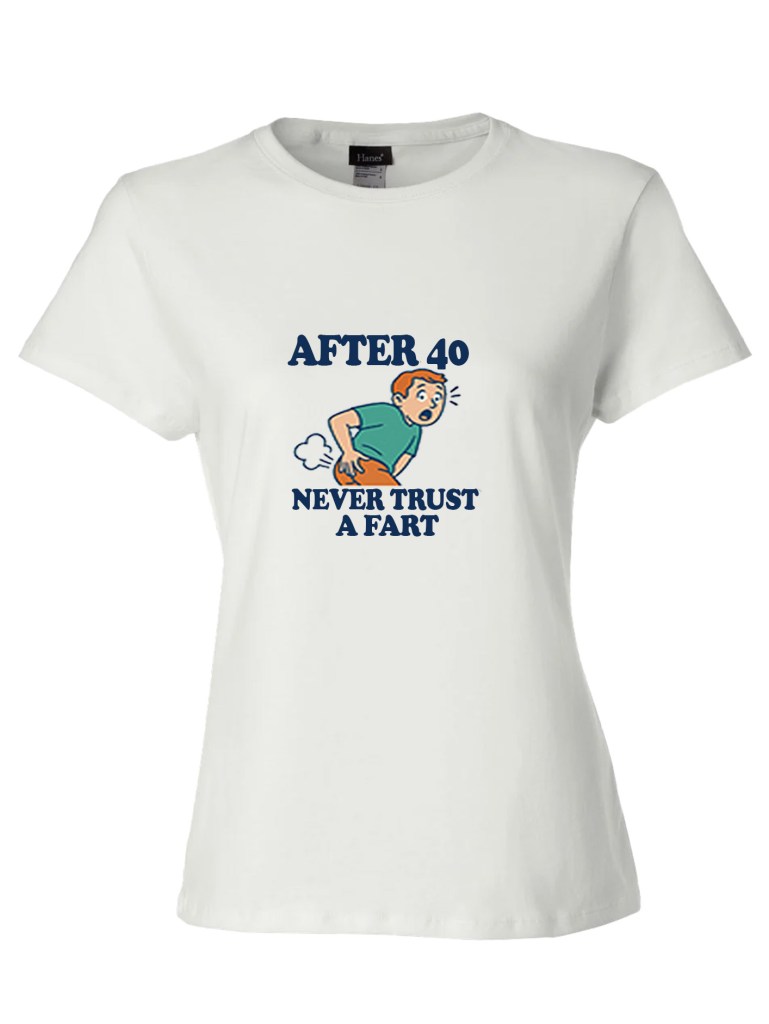 Perfect-T Women's T-Shirt - Trust a Fart
