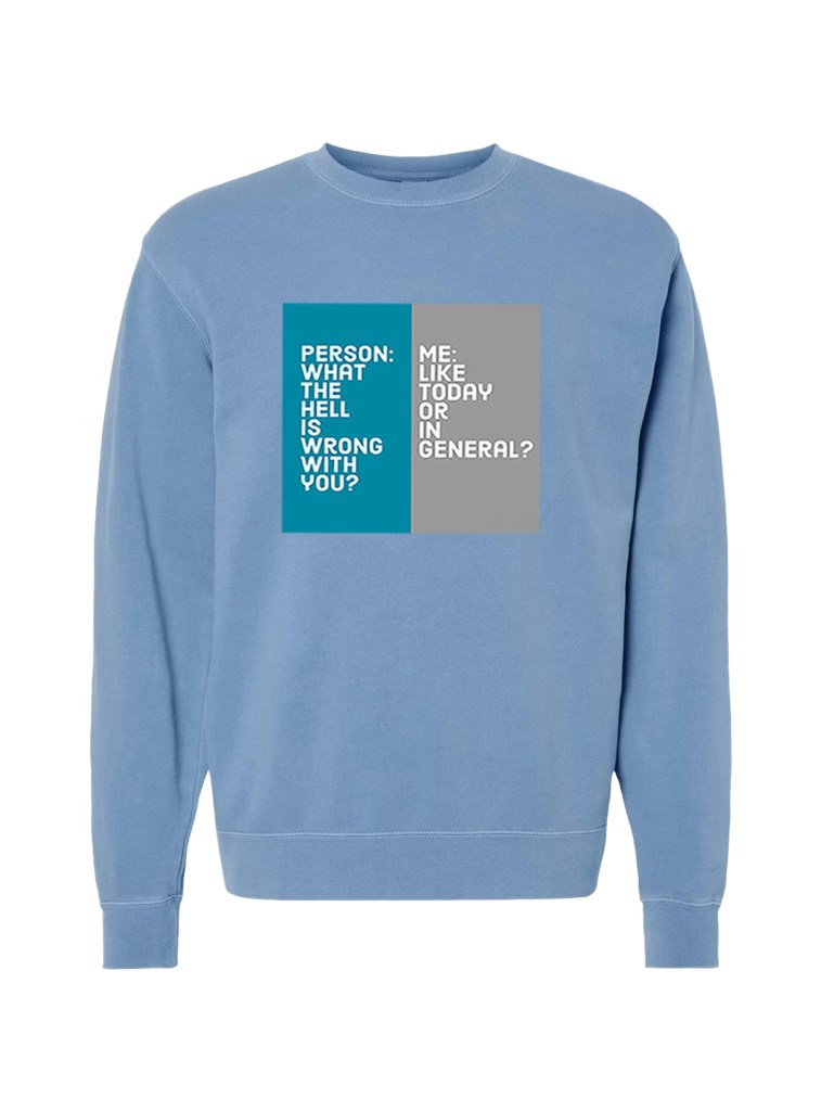 Unisex Pigment Dyed Crew Neck - What's Wrong