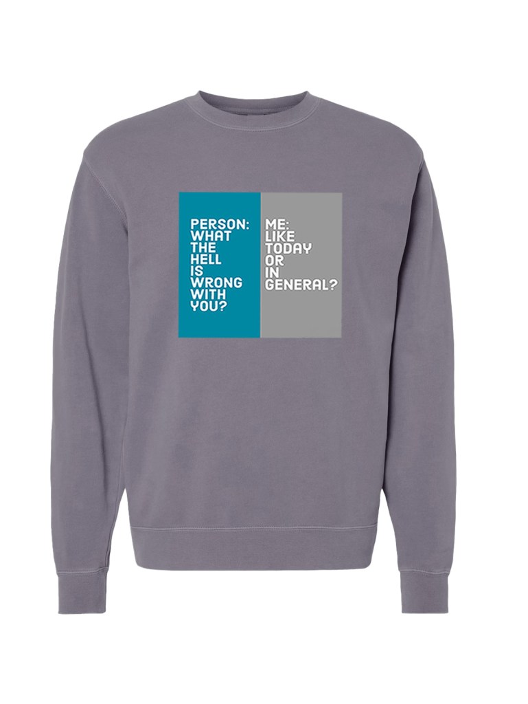 Unisex Pigment Dyed Crew Neck - What's Wrong