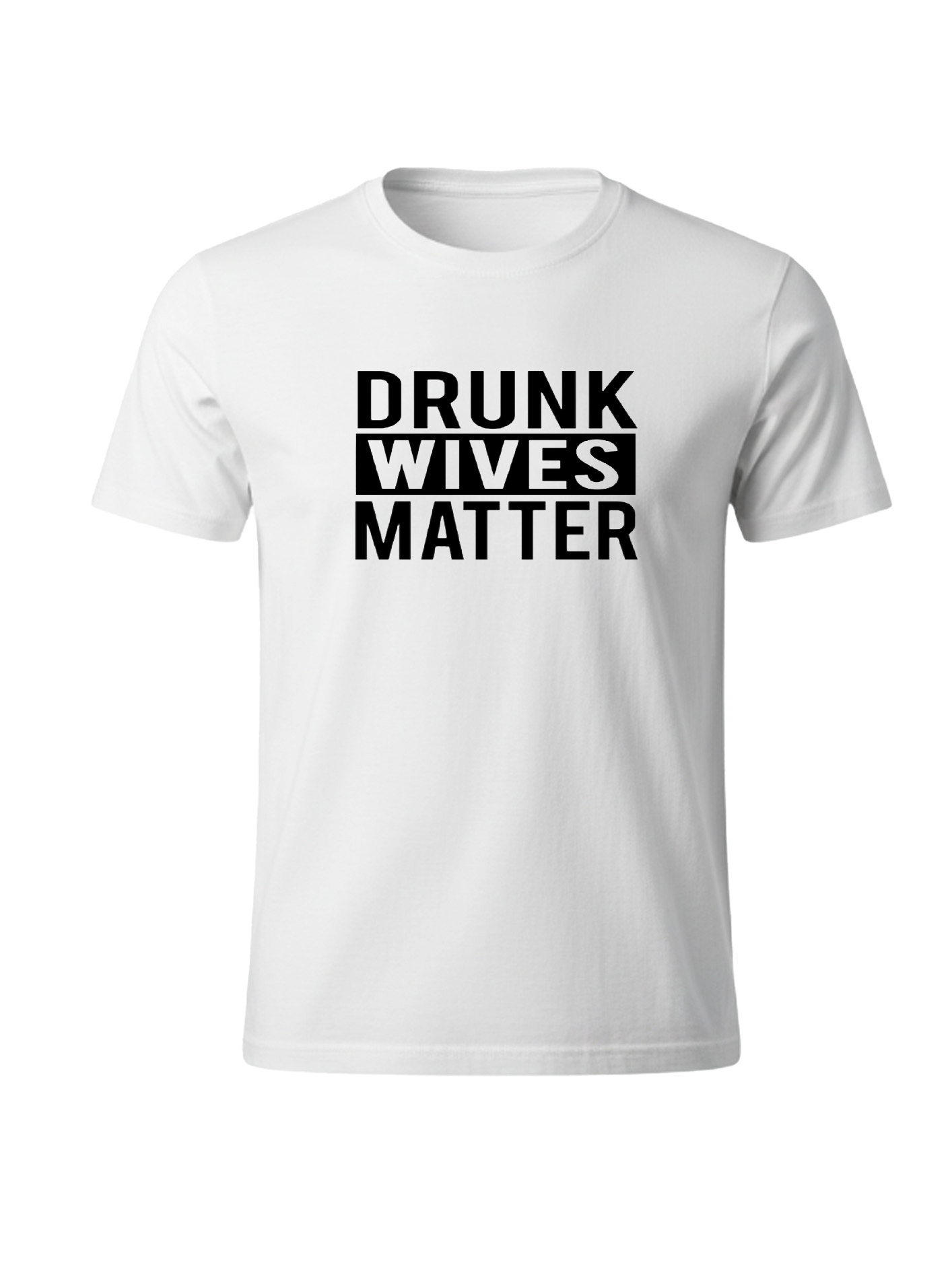 Light Cotton T-Shirt - Drunk Wives Matter - Image 1